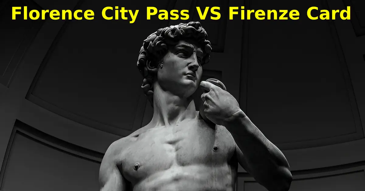 Firenze card or florence city pass, which one you should buy