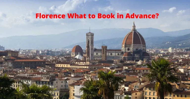 What to book advance in Florence
